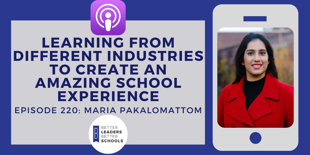 Maria Pakalomattom: Learning from Different Industries to Create an Amazing School Experience