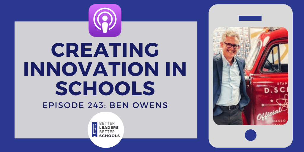 Ben Owens: Creating Innovation in Schools