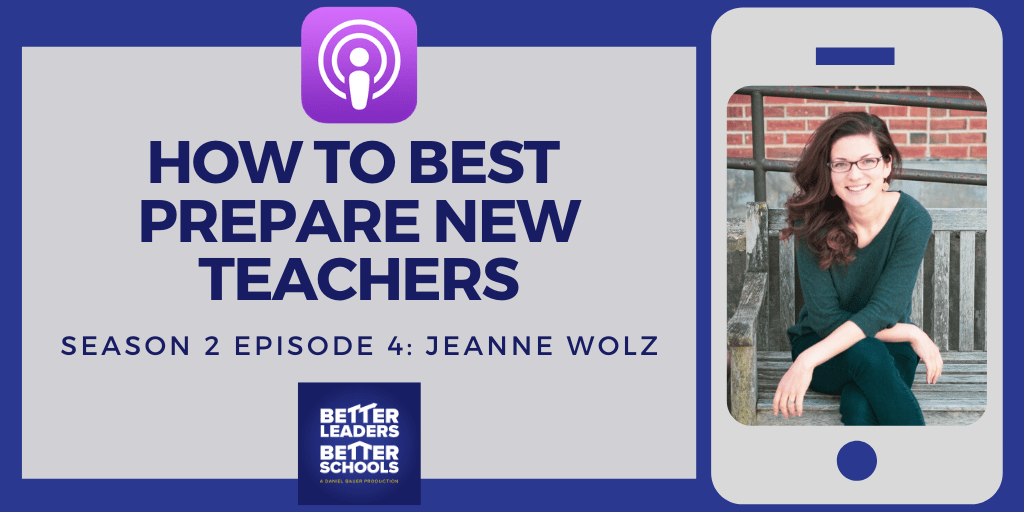 Jeanne Wolz: How to Best Prepare new Teachers Jeanne Wolz: How to Best Prepare new Teachers