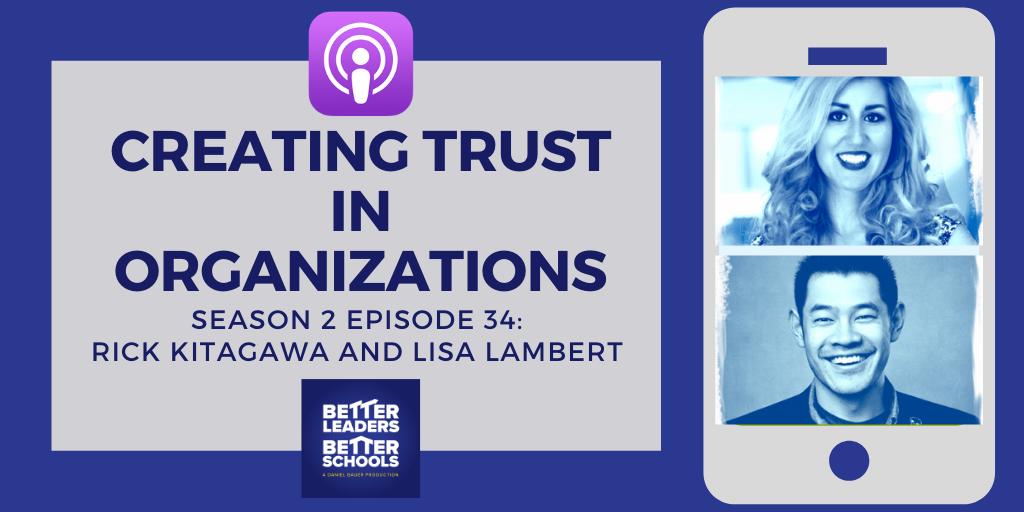 Rick Kitagawa and Lisa Lambert: Creating trust in organizations Rick Kitagawa and Lisa Lambert: Creating trust in organizations