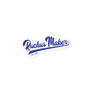 Ruckus Maker Sticker