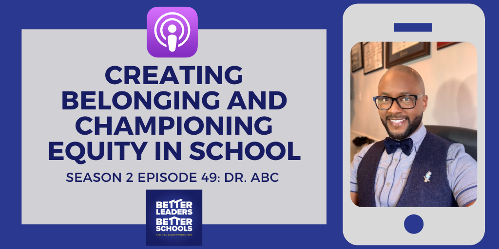 Dr. ABC: Creating belonging and championing equity in school Dr. ABC: Creating belonging and championing equity in school
