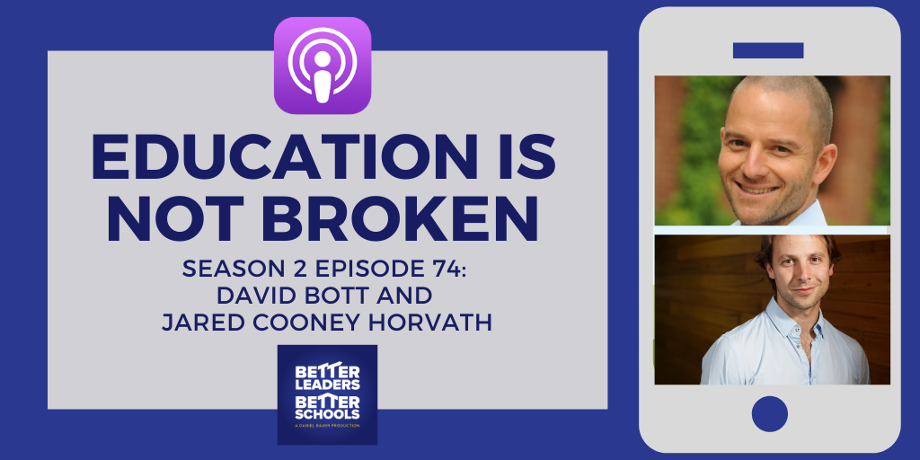 David Bott and Jared Cooney Horvath: Education Is Not Broken David Bott and Jared Cooney Horvath: Education Is Not Broken