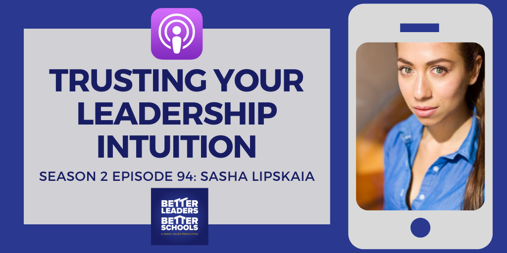 Sasha Lipskaia: Trusting Your Leadership Intuition