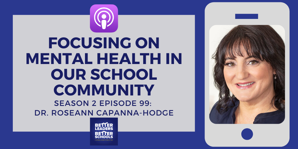 Dr. Roseann Capanna-Hodge: Focusing On Mental Health In Our School Community