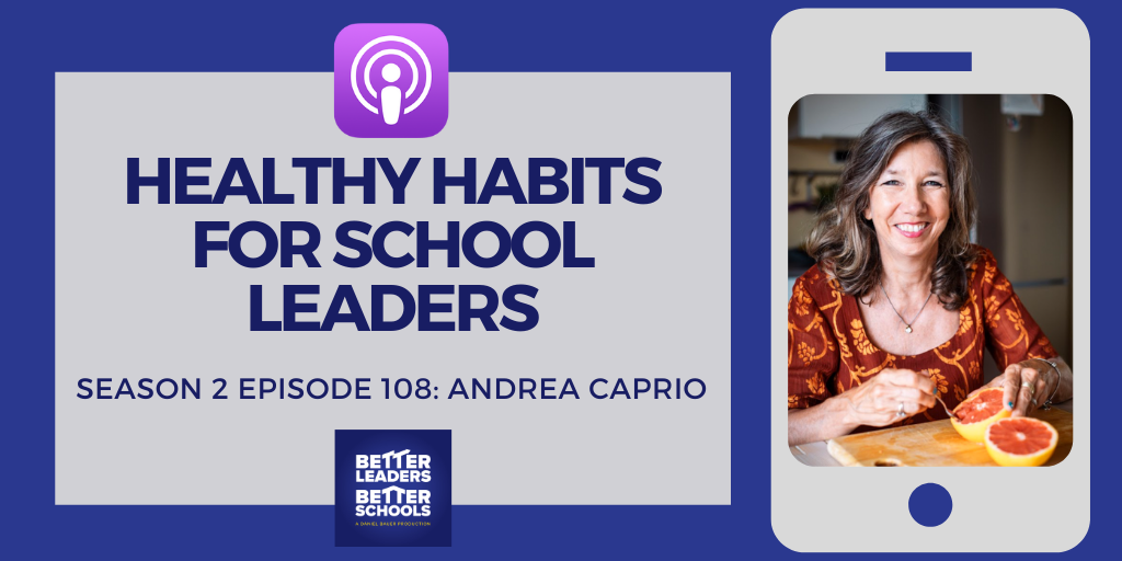 Andrea Caprio: Healthy habits for school Leaders